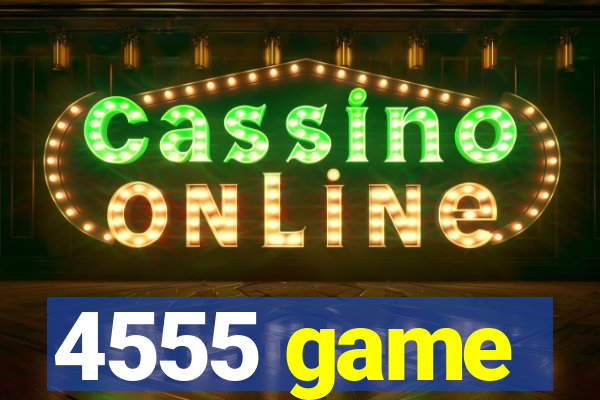 4555 game
